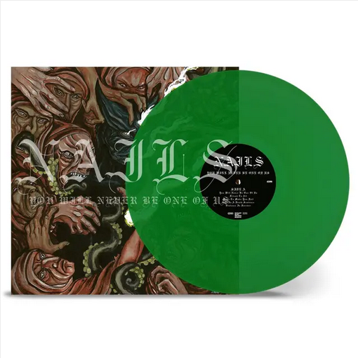 Nails 'You Will Never Be One Of Us' LP