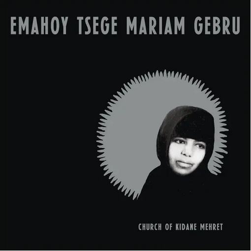 Emahoy Tsege Mariam Gebru 'Church of Kidane Mehret' LP