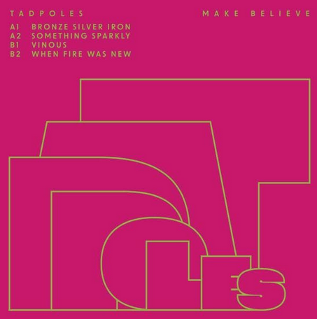 Tadpoles 'Make Believe' 12''