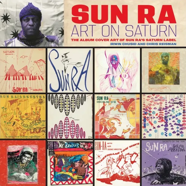 Irwin Chusid & Chris Reisman 'Sun Ra: Art on Saturn' Book (*V SLIGHT BUMP ON ONE CORNER*)
