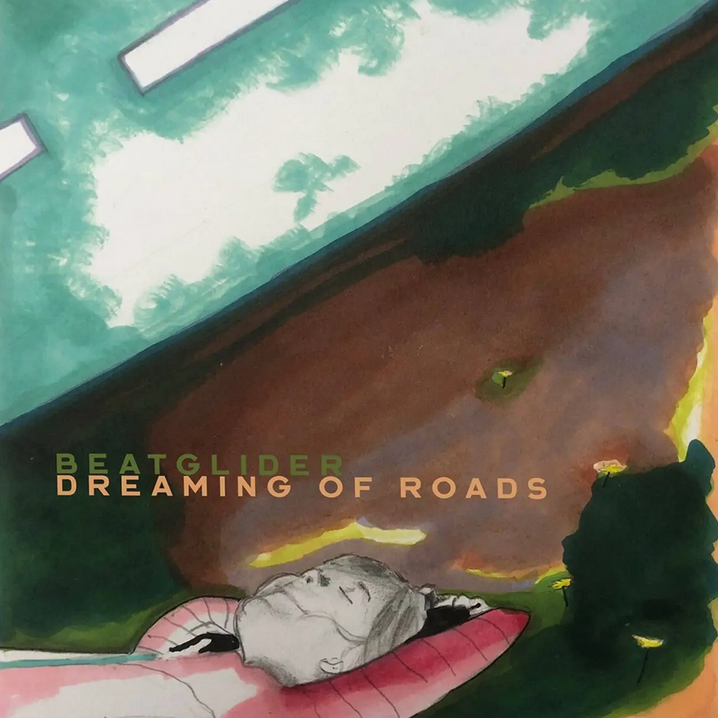 Beatglider 'Dreaming Of Roads' LP