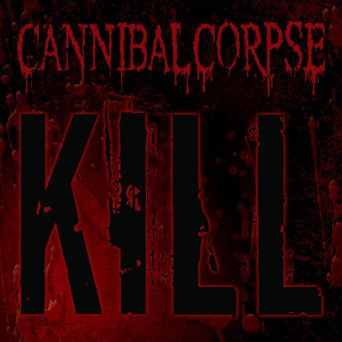 Cannibal Corpse 'Kill' LP