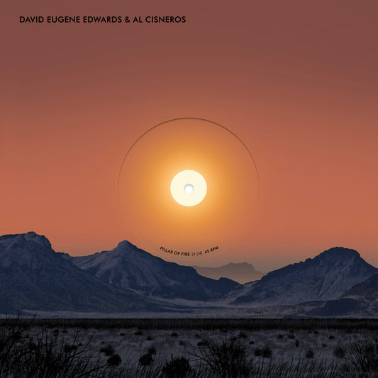 David Eugene Edwards & Al Cisneros 'Pillar of Fire / Capernaum' 10"