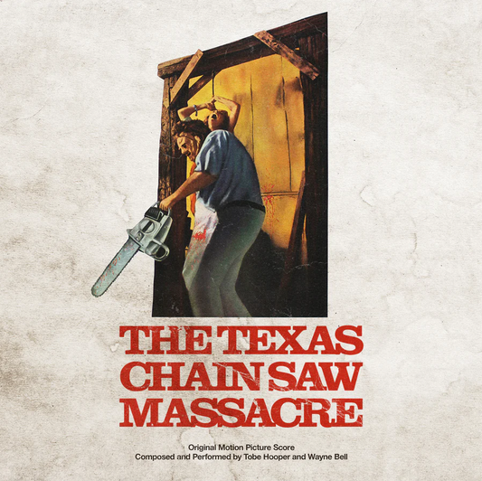 Tobe Hooper and Wayne Bell 'The Texas Chainsaw Massacre (Original Motion Picture Score)'