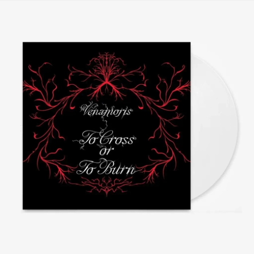 Venamoris 'To Cross or To Burn' LP