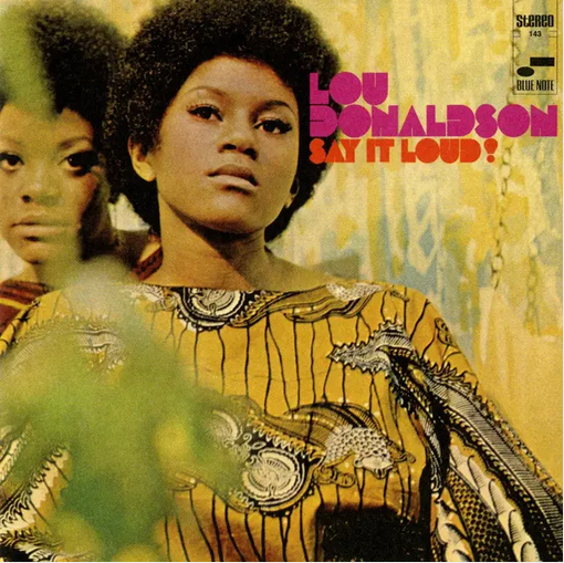 Lou Donaldson 'Say It Loud' LP