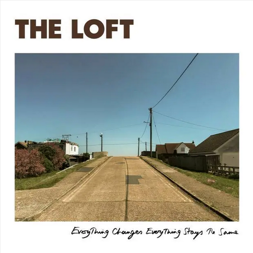 The Loft 'Everything Changes, Everything Stays the Same' LP