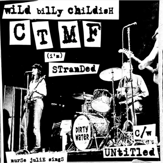 Wild Billy Childish & CTMF '(I’m) Stranded' 7"