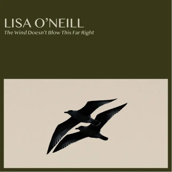Lisa O’Neill 'The Wind Doesn't Blow This Far Right' 12"