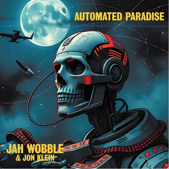 Jah Wobble & Jon Klein 'Automated Paradise' LP