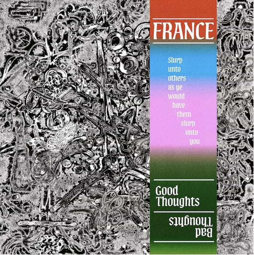 France 'Good Thoughts, Bad Thoughts' LP