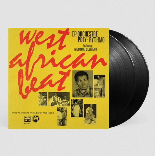 T.P. Orchestre Poly-Rythmo 'West African Beat: Rare 7s and EPs from Benin and Niger' 2xLP