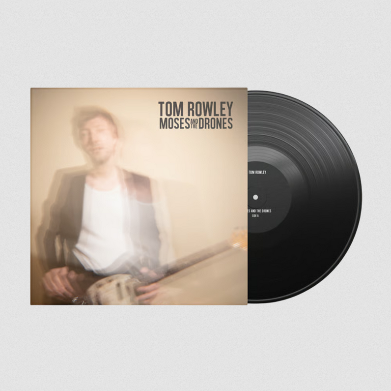 Tom Rowley 'Moses And The Drones'LP