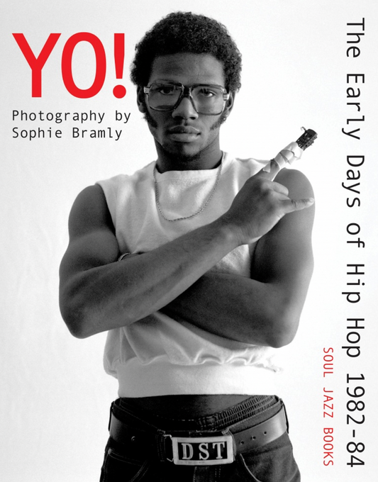 'Yo! The Early Days of Hip-Hop 1982-84: Photography by Sophie Bramly' Book