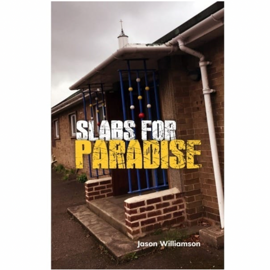 Jason Williamson 'Slabs For Paradise' Book (*SIGNED BY JASON*) *ONE PER PERSON*