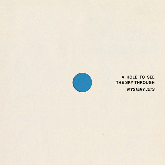 Mystery Jets 'A Hole To See The Sky Through' LP