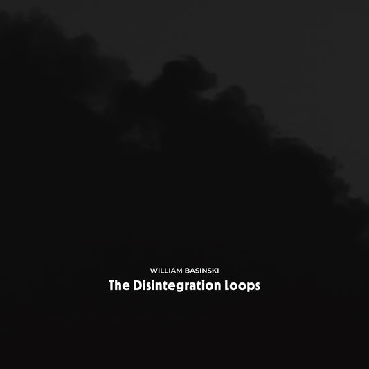 William Basinski 'The Disintegration Loops (Arcadia Archive Edition)'