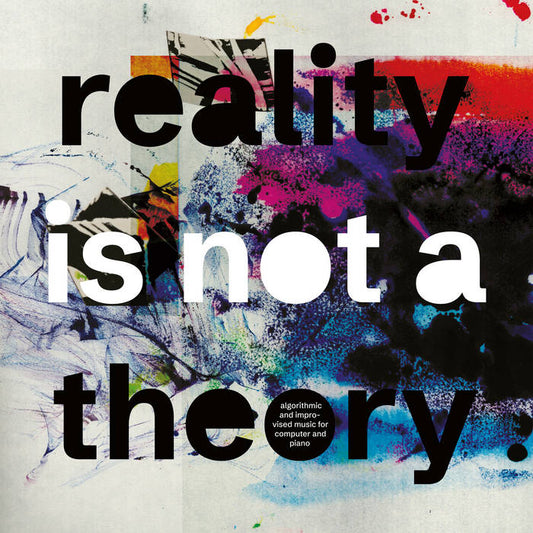 Mark Fell & Pat Thomas 'Reality Is Not A Theory' LP