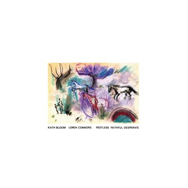 Kath Bloom and Loren Connors 'Restless Faithful Desperate' LP