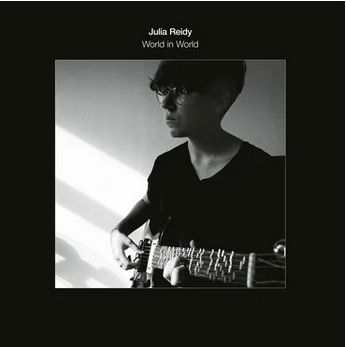 Julia Reidy 'World In World' LP